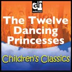 The Twelve Dancing Princesses cover image cdn