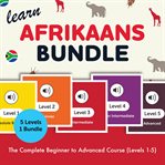 Learn Afrikaans Bundle - the Complete Beginner to Advanced Course (Levels 1-5) cover image cdn