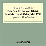 Brief an Ulrike von kleist, frankfurt a. D. Oder, Mai 1799 cover image cdn