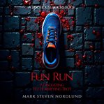 Fun Run : A Disgusting Yet Horrifying Trot cover image cdn