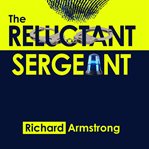 The Reluctant Sergeant cover image cdn