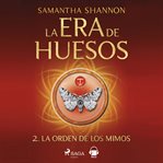 La orden de los mimos. La era de huesos II cover image cdn