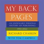 My Back Pages : An Undeniably Personal History of Publishing 1972-2022 cover image cdn