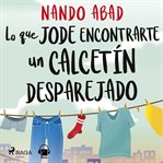 Lo que jode encontrarte un calcetín desparejado cover image cdn