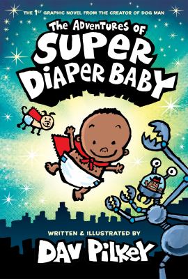 The adventures of super diaper baby : the first graphic novel  cover image cdn