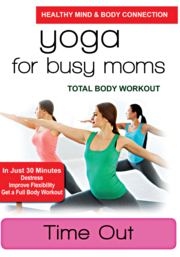 Yoga for busy moms. Time out total body workout cover image cdn