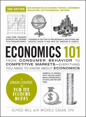 Economics 101 : from consumer behavior to competitive markets--everything you need to know about economics  cover image cdn