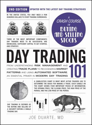 Day trading 101 : from understanding risk management and creating trade plans to recognizing market patterns and using automated software, an essential primer in modern day trading  cover image cdn