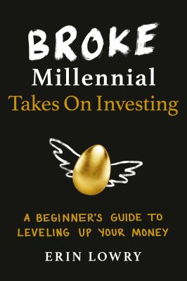 Broke millennial takes on investing : a beginner's guide to leveling up your money  cover image cdn