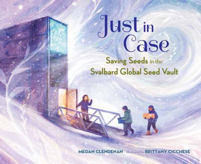 Just in case : saving seeds in the Svalbard Global Seed Vault  cover image cdn