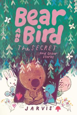 Bear and bird : the secret and other stories  cover image cdn