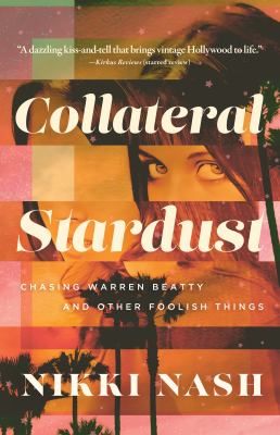 Collateral stardust : chasing Warren Beatty and other foolish things  cover image cdn