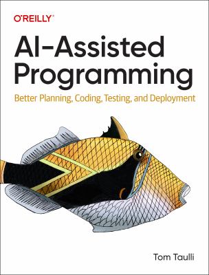 AI-assisted programming : better planning, coding, testing, and deployment  cover image cdn