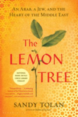 The lemon tree : an Arab, a Jew, and the heart of the Middle East  cover image cdn