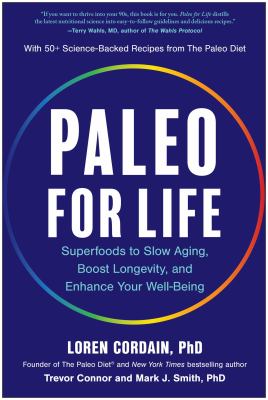 Paleo for life : superfoods to slow aging, boost longevity, and enhance your well-being  cover image cdn