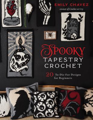 Spooky tapestry crochet : 20 to-die-for designs for beginners  cover image cdn