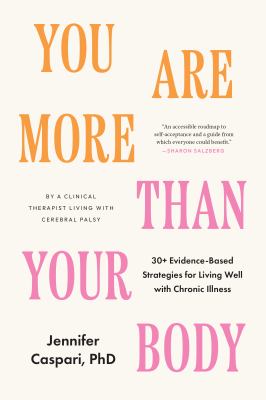 You are more than your body : 30+ evidence-based strategies for living well with chronic illness  cover image cdn