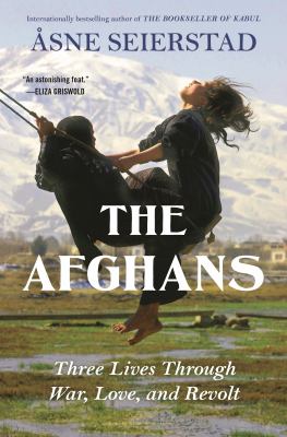 The Afghans : three lives through war, love, and revolt  cover image cdn