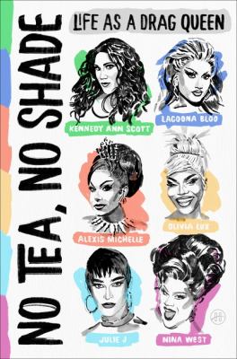 No tea, no shade : life as a drag queen  cover image cdn