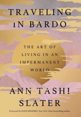 Traveling in bardo : the art of living in an impermanent world  cover image cdn