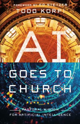 AI goes to church : pastoral wisdom for artificial intelligence  cover image cdn
