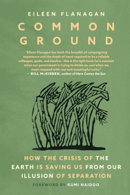 Common ground : how the crisis of the earth is saving us from our illusion of separation  cover image cdn