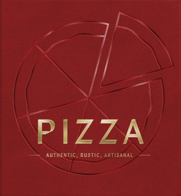 Pizza : authentic, rustic, artisanal cover image cdn