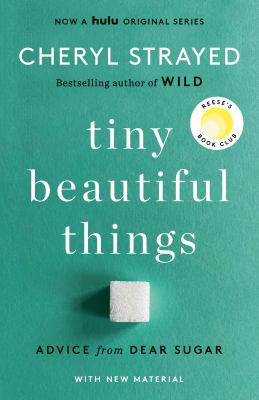 Tiny beautiful things : advice from Dear Sugar  cover image cdn