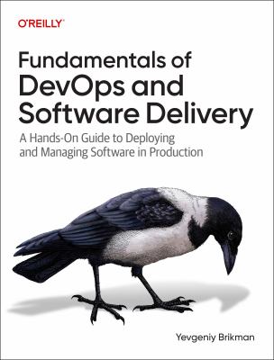 Fundamentals of DevOps and software delivery: a hands-on guide to deploying and managing software in production cover image cdn