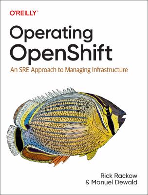 Operating OpenShift : an SRE approach to managing infrastructure  cover image cdn
