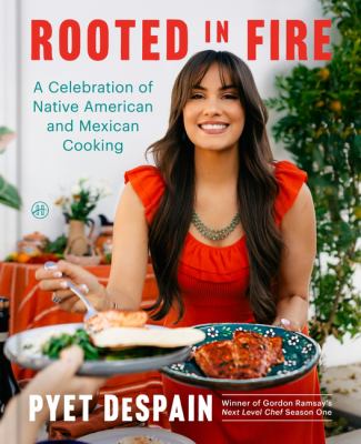 Rooted in fire : a celebration of Native American and Mexican cooking  cover image cdn