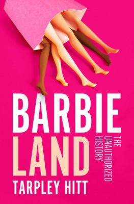 Barbieland : the unauthorized history  cover image cdn