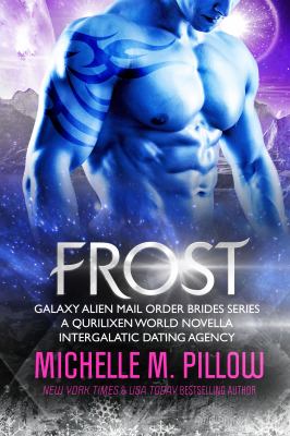 Frost: A Qurilixen World Novella: Intergalactic Dating Agency (Galaxy Alien Mail Order Brides, #5) cover image cdn