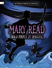 Notorious Pirates Graphics: Mary Read, Bold Pirate in Disguise cover image cdn