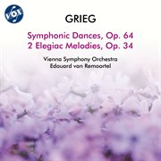 Grieg: Symphonic Dances, Op. 64 & 2 Elegiac Melodies, Op. 34 cover image cdn