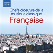 Chefs D'oeuvre De La Musique Classique Française cover image cdn