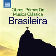 Obras-Primas Da Música Clássica Brasileira cover image cdn