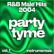R&B Male Hits 2004, Vol. 1 cover image cdn