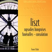 Liszt-Rapsodies Hongroises-Funérailles-Consolation cover image cdn