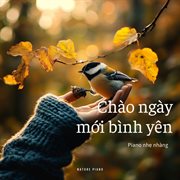 Chào Ngày Mới Bình Yên - Piano Nhẹ Nhàng cover image cdn