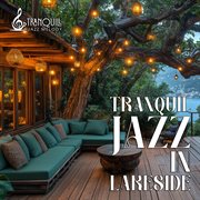 Tranquil Jazz In Lakeside cover image cdn