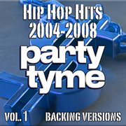 Hip Hop Hits 2004-2008, Vol. 1 cover image cdn