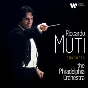 Riccardo Muti Conducts The Philadelphia Orchestra cover image cdn