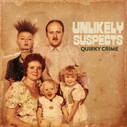 Unlikely Suspects - Quirky Crime cover image cdn
