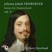 Froberger: Suites For Harpsichord, Vol. 4 cover image cdn