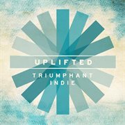 Uplifted - Triumphant Indie cover image cdn