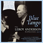 Blue Tango: The Leroy Anderson Collection 1951-62 cover image cdn