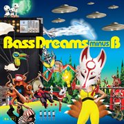 Bass Dreams Minus B cover image cdn