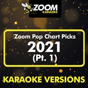 Zoom Pop Chart Picks 2021, Pt. 1 cover image cdn
