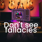 Don't See Fallacies cover image cdn